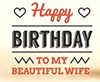 Happy birthday to my beautiful wife